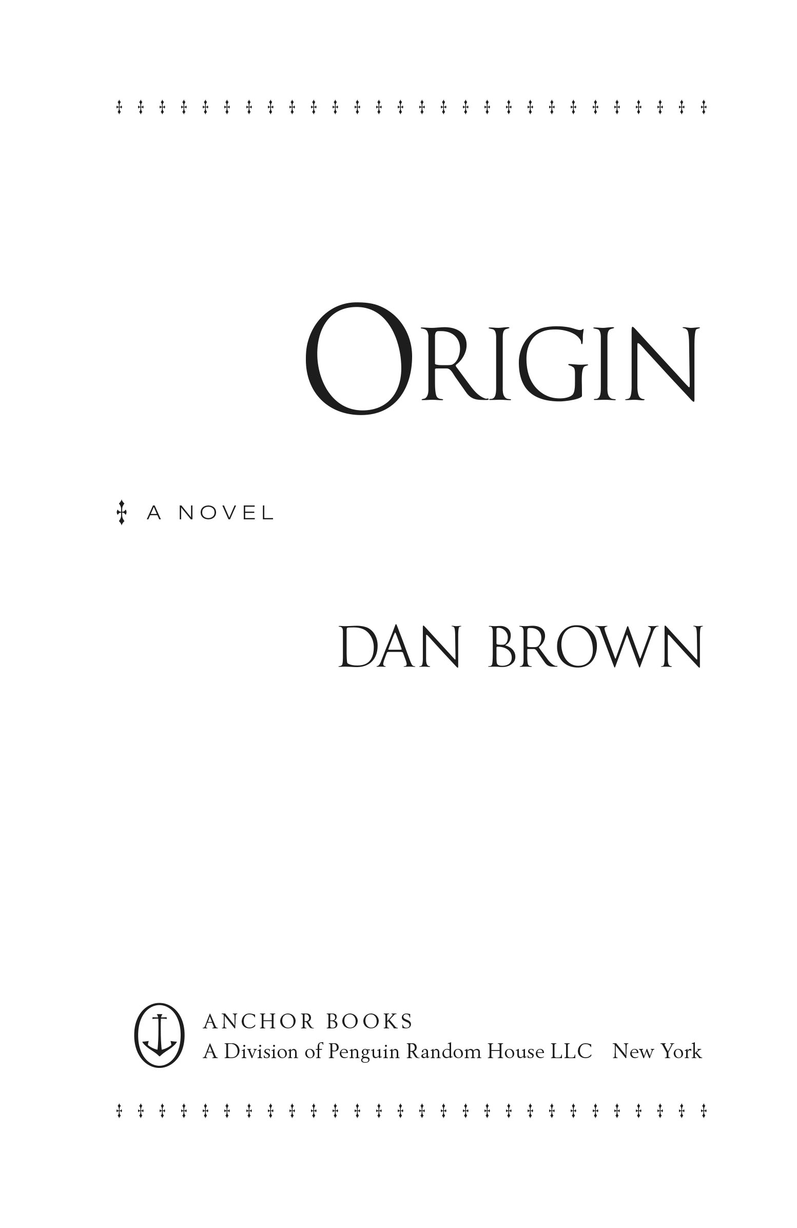 Origin    A Novel Dan Brown DOUBLEDAY New York London Toronto Sydney  Auckland