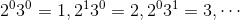 2^03^0=1,2^13^0=2,2^03^1=3,\cdots